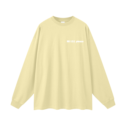 'NO I.C.E. please' longsleeve